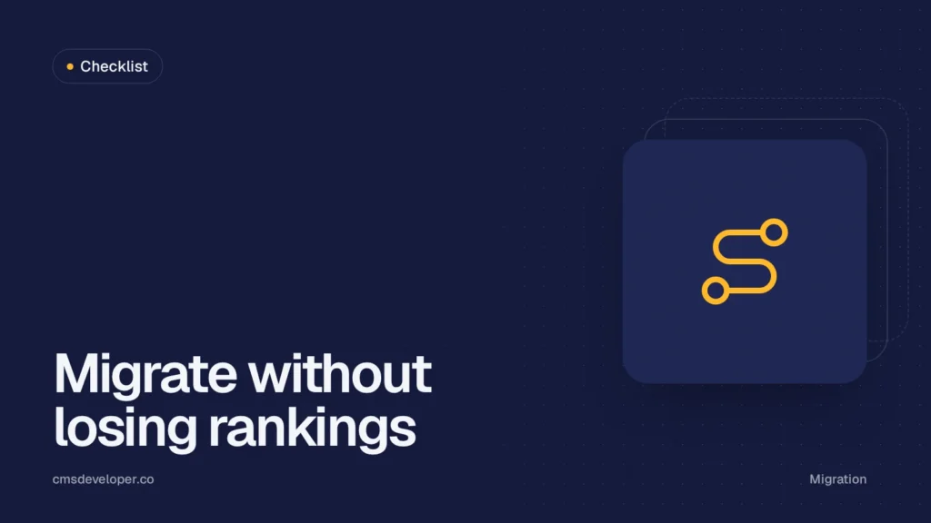 The CMS migration checklist: change platforms without losing SEO