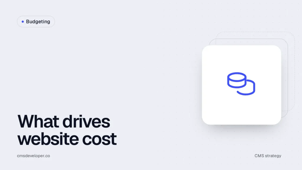 How much does a CMS website cost? What really drives the price