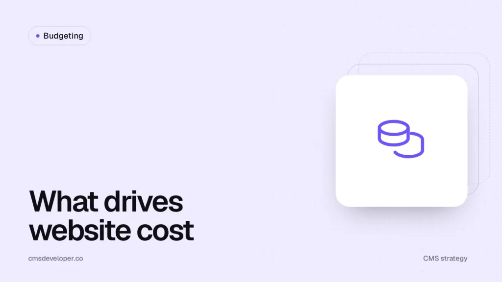 How much does a CMS website cost? What really drives the price