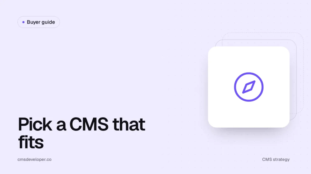 How to choose the right CMS for your business