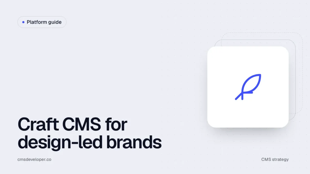 Why design-led brands choose Craft CMS