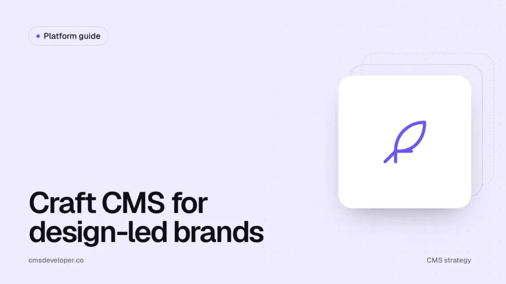 Why design-led brands choose Craft CMS